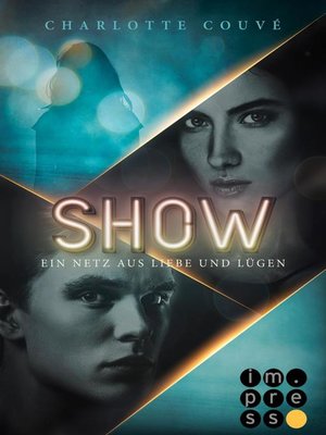 cover image of Show. Ein Netz aus Liebe und Lügen